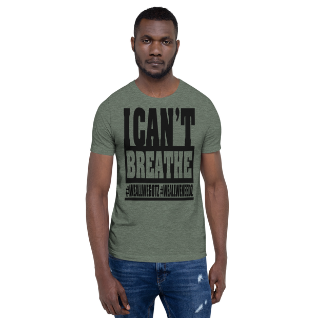 I Can't Breathe Short-Sleeve Unisex T-Shirt